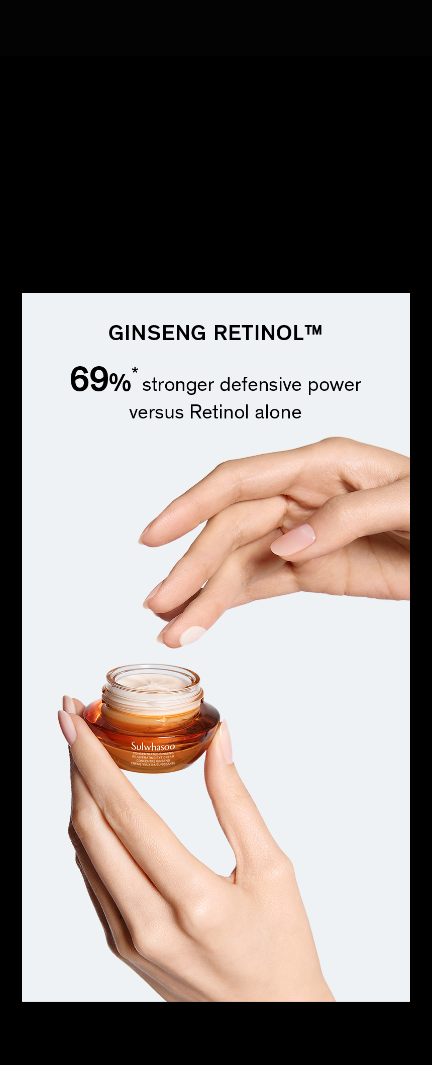 Sulwhasoo,International,<p><strong><sup>3</sup></strong></p><p><span style="color: rgb(255, 87, 0)"><strong>GINSENG RETINOL<sup>™</sup></strong></span></p><p><sub><sup>TO BOOST THE SKIN'S PROTECTIVE POWER</sup></sub></p>